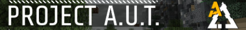 Project A.U.T. Project A.U.T.